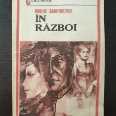 IN RAZBOI - Duiliu Zamfirescu (Editura Columna)