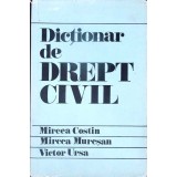 DICTIONAR DE DREPT CIVIL-M. COSTIN, M. MURESAN, V. URSA-337124