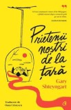 Cumpara ieftin Prietenii nostri de la tara/Gary Shteyngard, Curtea Veche Publishing