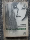 ACEA FATA FRUMOASA, RADU TUDORAN