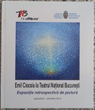 Emil Ciocoiu la Teatrul National Bucuresti, expozitie retrospectiva de pictura// 2013