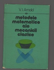 C9556 METODELE MATEMATICE ALE MECANICII CLASICE - V.I. ARNOLD