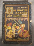 Al. Mitru - Din marile legende ale lumii (ilustra&Aring;&pound;ii: Mircea Nicolau; 1976)