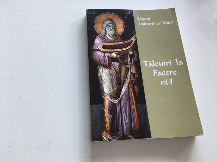 SF. AMBROZIE, TALCUIRI LA FACERE VOL.II- DESPRE RAI, CAIN SI ABEL, NOE SI ARCA