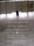 I Am the Beggar of the World: Landays from Contemporary Afghanistan, 2014