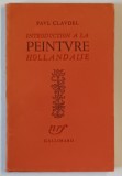 INTRODUCTION A LA PEINTURE HOLLANDAISE par PAUL CLAUDEL , 1935