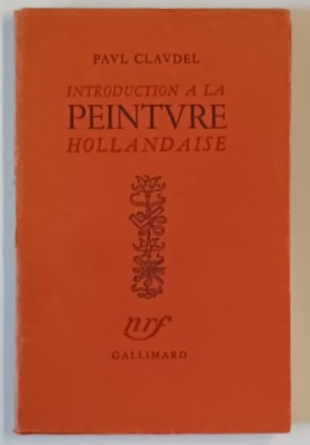 INTRODUCTION A LA PEINTURE HOLLANDAISE par PAUL CLAUDEL , 1935 foto