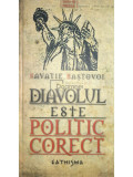 Savatie Baștovoi - Diavolul este politic corect (editia 2010)