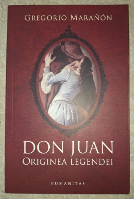 Gregorio Maranon - Don Juan (Originea legendei) foto