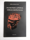 OCCULTUM LAPIDEM VERAM MEDICINAM - HIRZA RADUCALIN