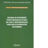 Regiunile de provenienta pentru materialele de baza din care se obtin materialele forestiere de reproducere din Romania - Gheorghe Parnuta, Adrian Lor