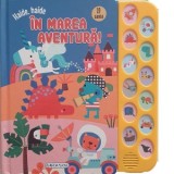 12 Sunete - Haide, haide in marea aventura!