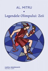 Legendele Olimpului: Zeii - Alexandru Mitru