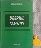 Dreptul Familiei - Aurelian Gherghe, Editura Bren, 2007, 252 Pagini