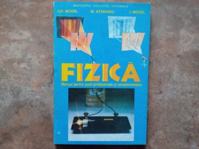 Fizica - Manual pentru scoli profesionale si complementare - Moisil, Atanasiu foto