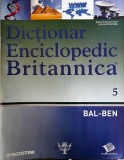 Dictionar Enciclopedic Britannica nr 5 BAL-BEN, Limba Romana, Coperti Brosate, Stare Buna