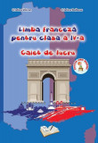 Limba franceză pentru clasa a IV - a - Paperback brosat - Cristina Bolbose, Cristina Voican - Ars Libri, Clasa 4, Limba Franceza