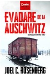 Evadare de la Auschwitz - Joel C. Rosenberg