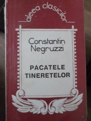 PACATELE TINERETELOR-CONSTANTIN NEGRUZZI foto