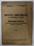 IMPOZITUL COMPLIMENTAR LA SOCIETATILE PE ACTIUNI SI REGIMUL FISCAL AL REEVALUARII PATRIMONIULUI INTREPRINDERILOR COMERCIALE SI INDUSTRIALE de IULIU DE