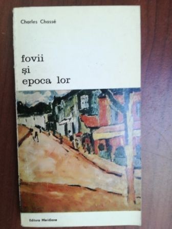 Fovii si epoca lor- Charles Chasse