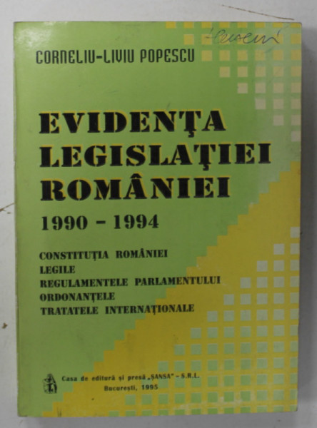 EVIDENTA LEGISLATIEI ROMANIEI 1990 -1994 de CORNELIU - LIVIU POPESCU , 1995