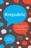 #republic | Cass R. Sunstein, 2020, Princeton University Press