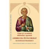 Viata si Acatistul si Paraclisul Sfantului Apostol Andrei cel intai chemat