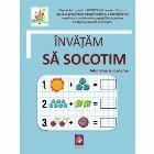 Invatam sa socotim. Adunarea si scaderea