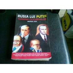 RUSIA LUI PUTIN. TOAMNA OLIGARHILOR - ANDREW JACK