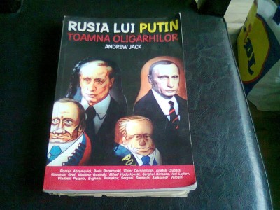 RUSIA LUI PUTIN. TOAMNA OLIGARHILOR - ANDREW JACK foto