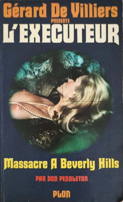 L&#039;EXECUTEUR, MASSACRE A BEVERLY HILLS-GERARD DE VILLIERS-246674