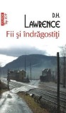 Fii si indragostiti - D.H. Lawrence - Editura Polirom