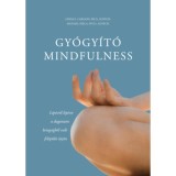 Gy&oacute;gy&iacute;t&oacute; mindfulness - L&eacute;p&eacute;sről l&eacute;p&eacute;sre a daganatos betegs&eacute;gből val&oacute; fel&eacute;p&uuml;l&eacute;s &uacute;tj&aacute;n - Linda E. Carlson
