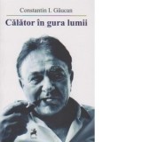 Calator in gura lumii - Constantin I. Gaucan