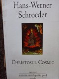 Hans Werner Schroeder - Christosul cosmic (Editia: 2011)