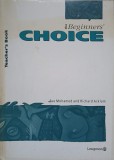 THE BEGINNERS CHOICE. TEACHER`S BOOK-SUE MOHAMED, RICHARD ACKLAM