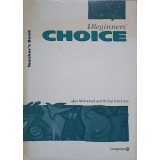 THE BEGINNERS CHOICE. TEACHER`S BOOK-SUE MOHAMED, RICHARD ACKLAM-236141