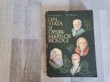 Din viata si opera marilor biologi de I.Ceausescu,Gh.Mohan