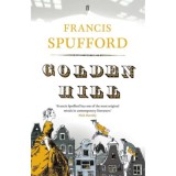 Golden Hill - Francis Spufford