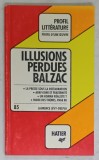 ILLUSIONS PERDUES par BALZAC , analyse critique par LAURENCE LEVY - DELPLA , 1983