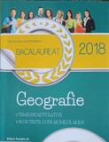 Bacalaureat 2018: Geografie - Ioan Abrudan, Sanda Bulgarean - Paralela 45, Subiecte Posibile, Examen Geografie