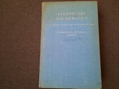 ELEMENTARY MATHEMATICS SELECTED TOPICS AND PROBLEM SOLVING G.DOROFEEV,M POTAPOV foto