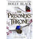 The Prisoner&#039;s Throne - Holly Black