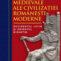 Originile medievale ale civilizatiei romanesti moderne