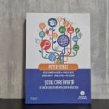 Peter Senge - Scoli care invata: A cincea disciplina aplicata in educatie | Management educational, educatie