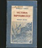 Victoria Imposibilului - Harry A. Gailey, Editura Pacific - Carte Istorie