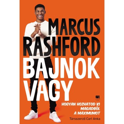 Bajnok vagy - Hogyan hozhatod ki magadb&amp;oacute;l a maximumot? - Marcus Rashford foto