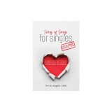 Song of Songs for Singles, and Married People Too: Lessons on Love from King Solomon