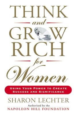Think and Grow Rich for Women: Using Your Power to Create Success and Significance foto